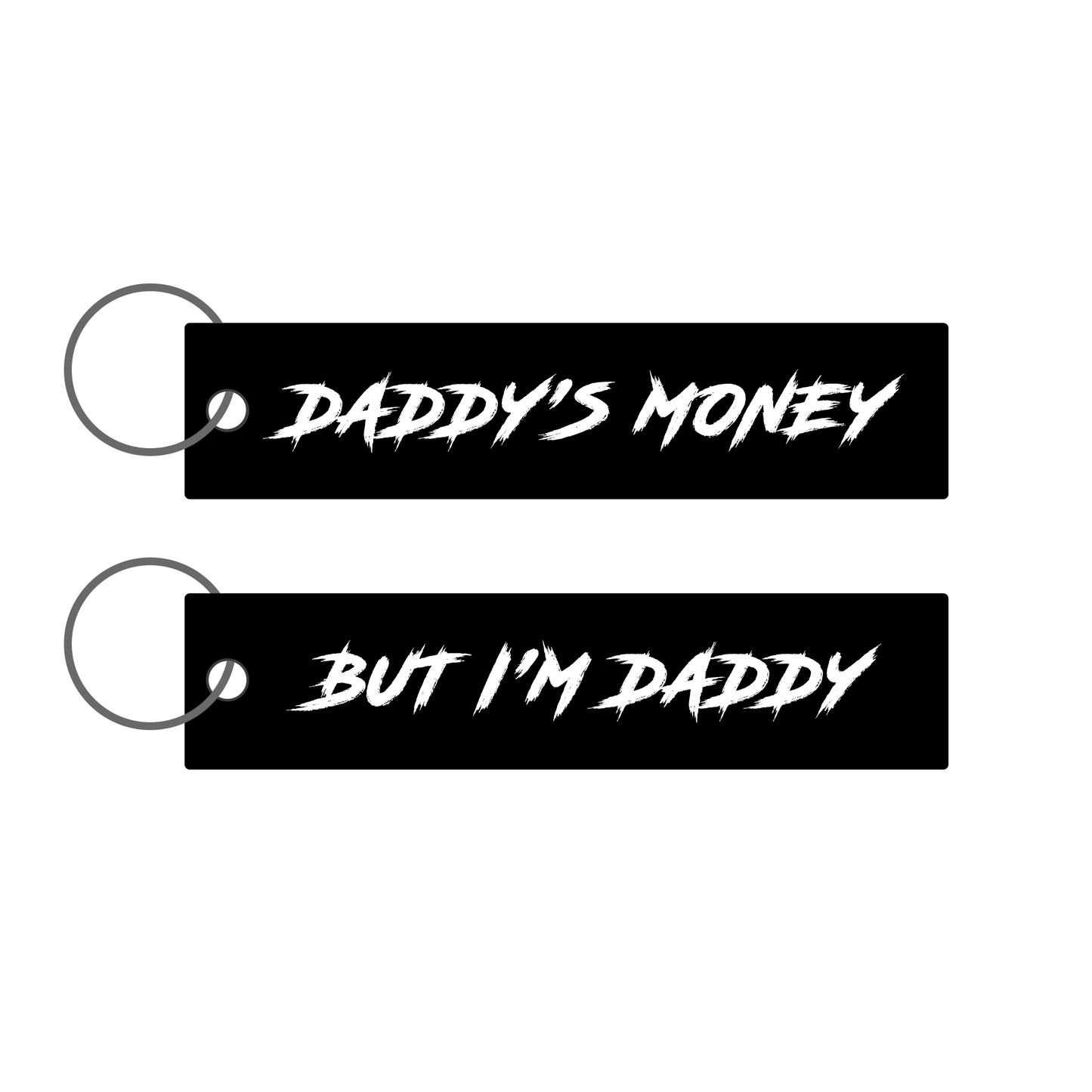 "DADDY'S MONEY" KEY TAG