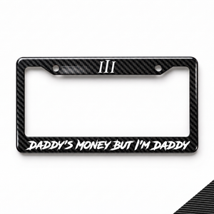CARBON FIBER "DADDY'S MONEY" LICENSE PLATE FRAME