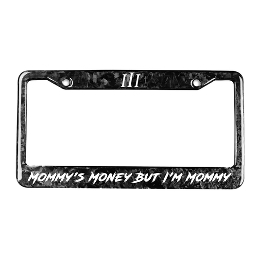 FORGED CARBON FIBER "MOMMY'S MONEY" PLATE FRAME