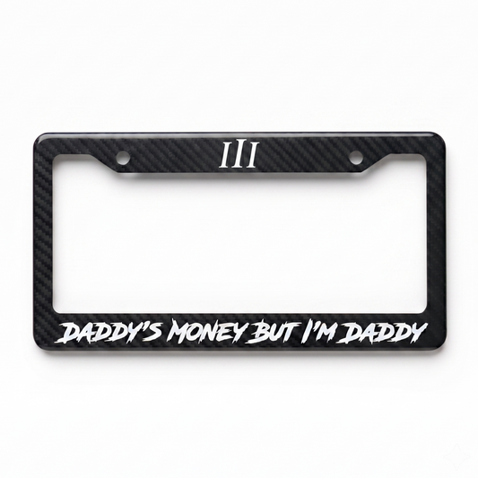 CARBON FIBER "DADDY'S MONEY" LICENSE PLATE FRAME