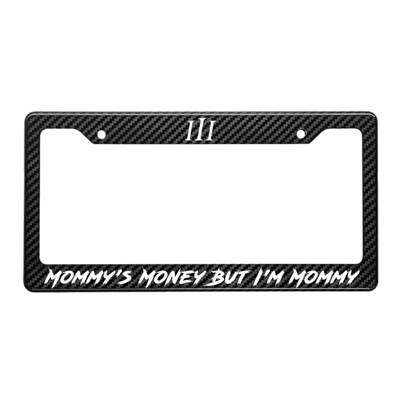 CARBON FIBER "MOMMY'S MONEY" LICENSE PLATE FRAME